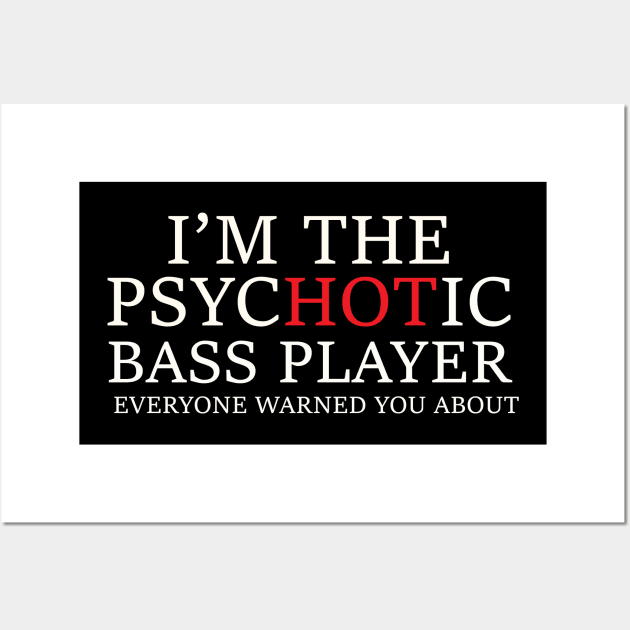 Psychotic Bass Player - Humorous Bass Player Design Wall Art by Trendsdk